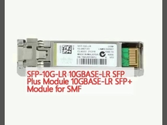 SFP-10G-LR 10GBASE-LR SFP Plus módulo 10GBASE-LR SFP+ módulo para SMF